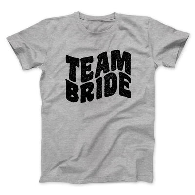 Team Bride Men/Unisex T-Shirt Sport Grey | Funny Shirt from Famous In Real Life