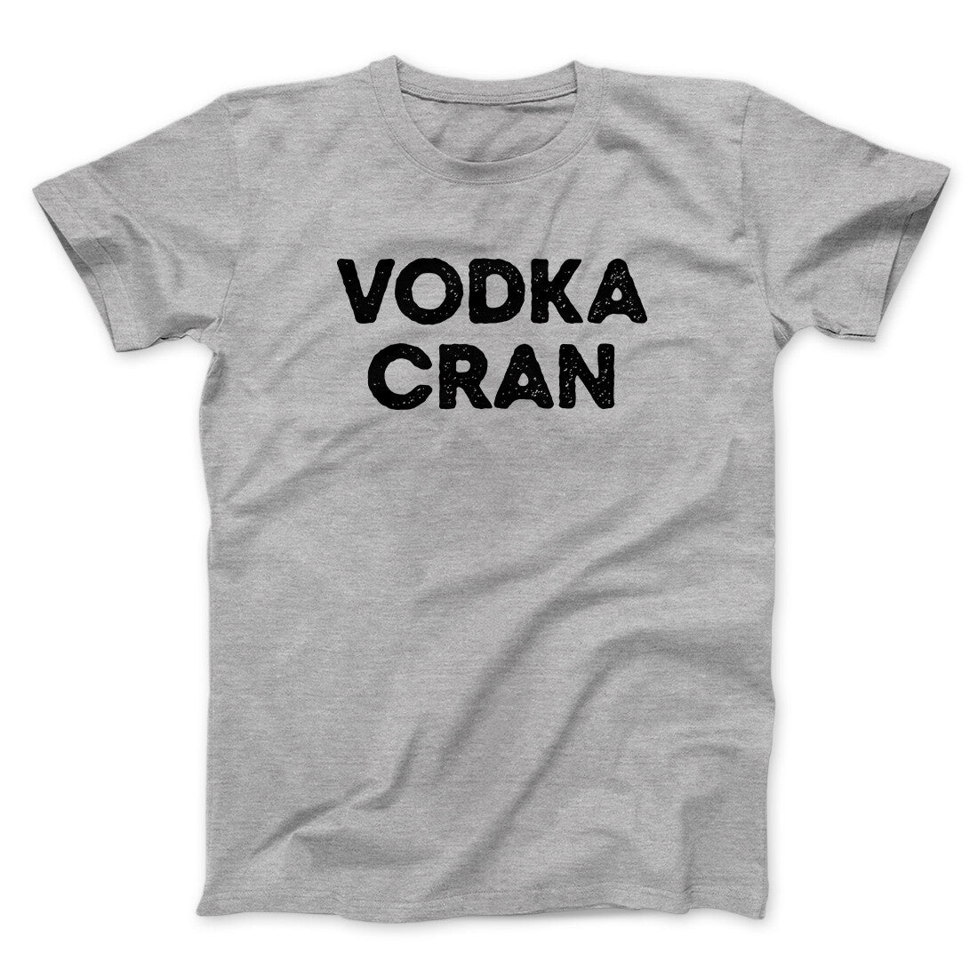 Vodka Cran Men/Unisex T-Shirt | Funny Shirt from Famous In Real Life