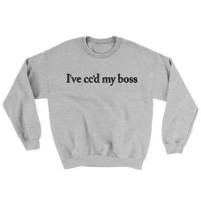 I’ve Cc’d My Boss Ugly Sweater Sport Grey | Funny Shirt from Famous In Real Life
