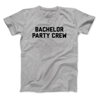 Bachelor Party Crew Men/Unisex T-Shirt Sport Grey | Funny Shirt from Famous In Real Life