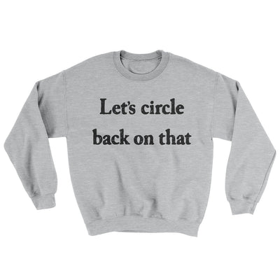 Let’s Circle Back On That Ugly Sweater Sport Grey | Funny Shirt from Famous In Real Life