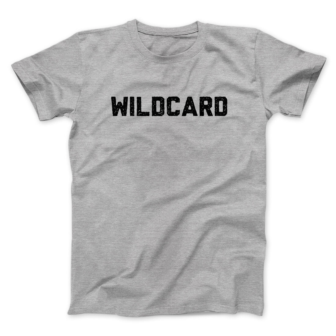 Wildcard Funny Men/Unisex T-Shirt | Funny Shirt from Famous In Real Life
