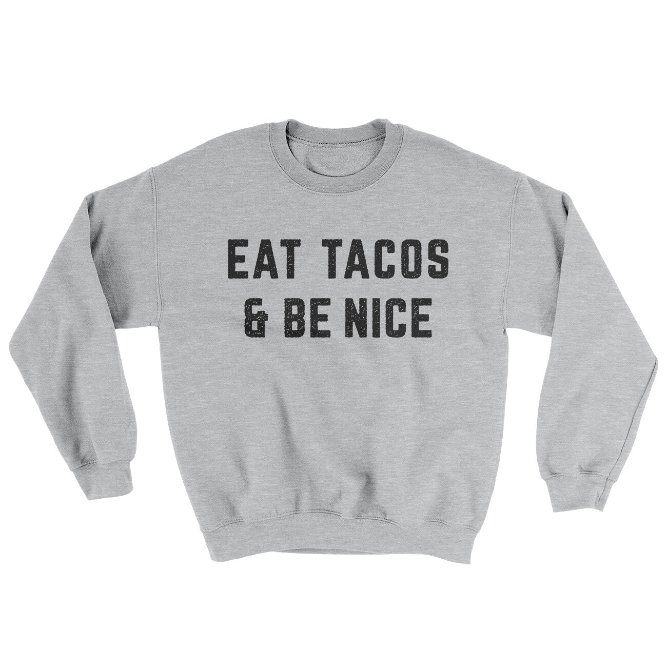Eat Tacos And Be Nice Ugly Sweater | Funny Shirt from Famous In Real Life
