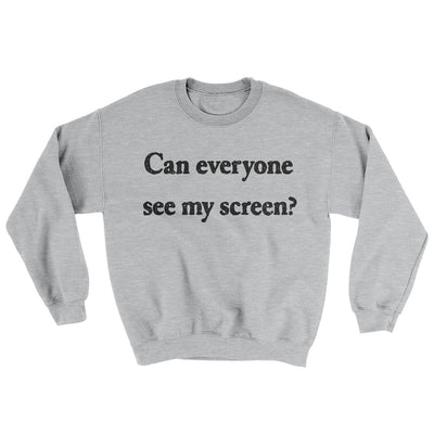 Can Everyone See My Screen Ugly Sweater Sport Grey | Funny Shirt from Famous In Real Life