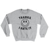 Thanks I Hate It Ugly Sweater Sport Grey | Funny Shirt from Famous In Real Life