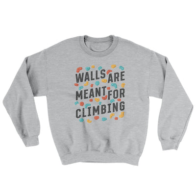 Walls Are Meant For Climbing Ugly Sweater Sport Grey | Funny Shirt from Famous In Real Life