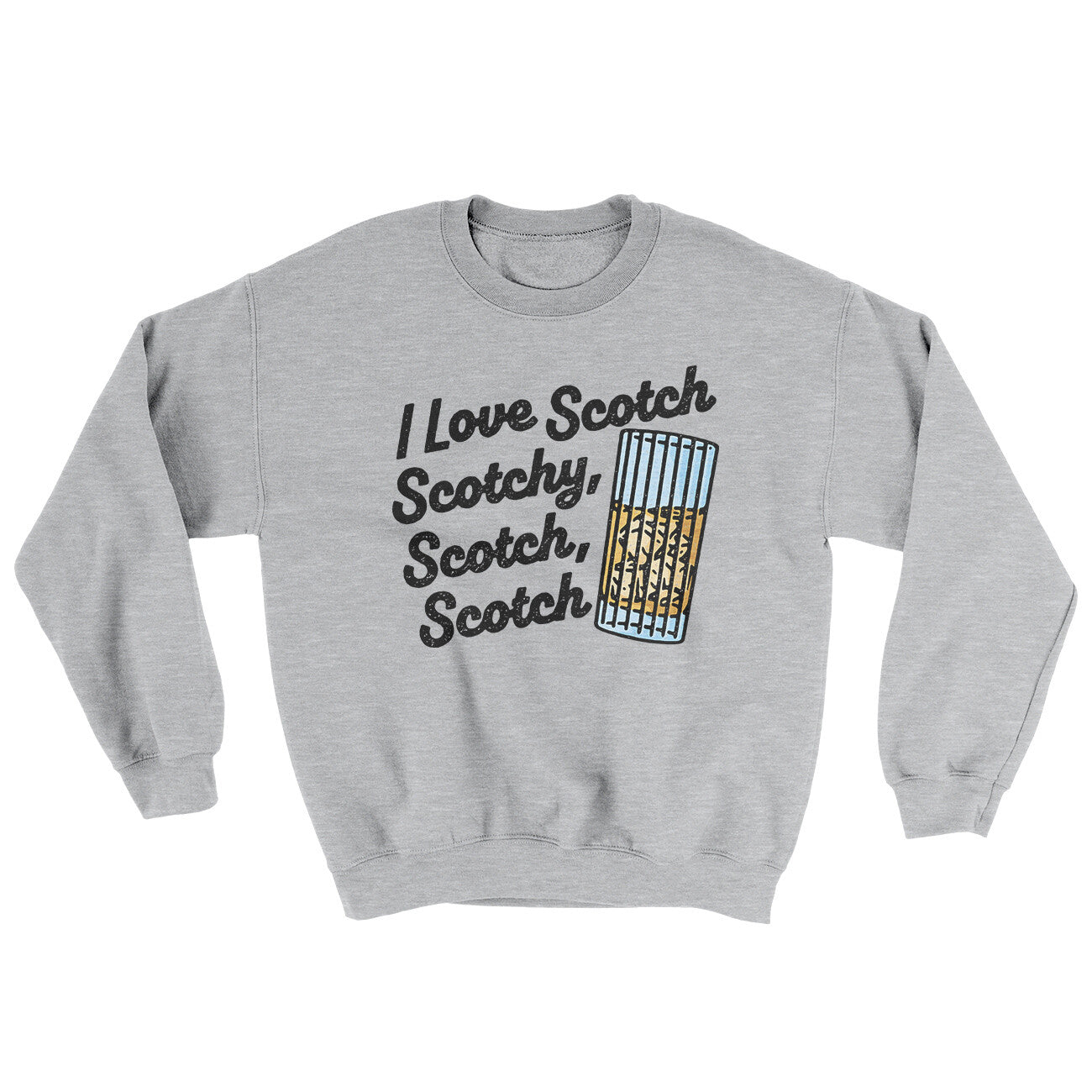 I Love Scotch - Scotchy Scotch Scotch Ugly Sweater | Funny Shirt from Famous In Real Life