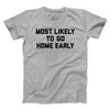 Most Likely To Leave Early Men/Unisex T-Shirt Sport Grey | Funny Shirt from Famous In Real Life