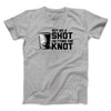 Buy Me A Shot I'm Tying The Knot Men/Unisex T-Shirt Sport Grey | Funny Shirt from Famous In Real Life