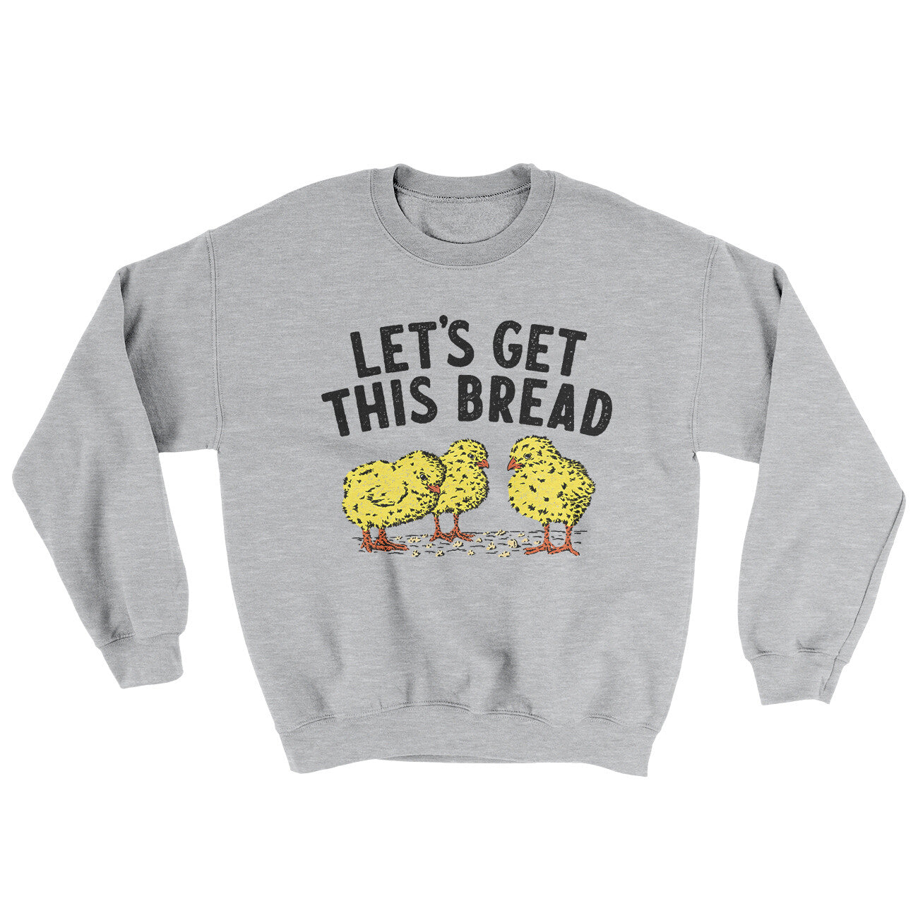 Let's Get This Bread Ugly Sweater Sport Grey | Funny Shirt from Famous In Real Life