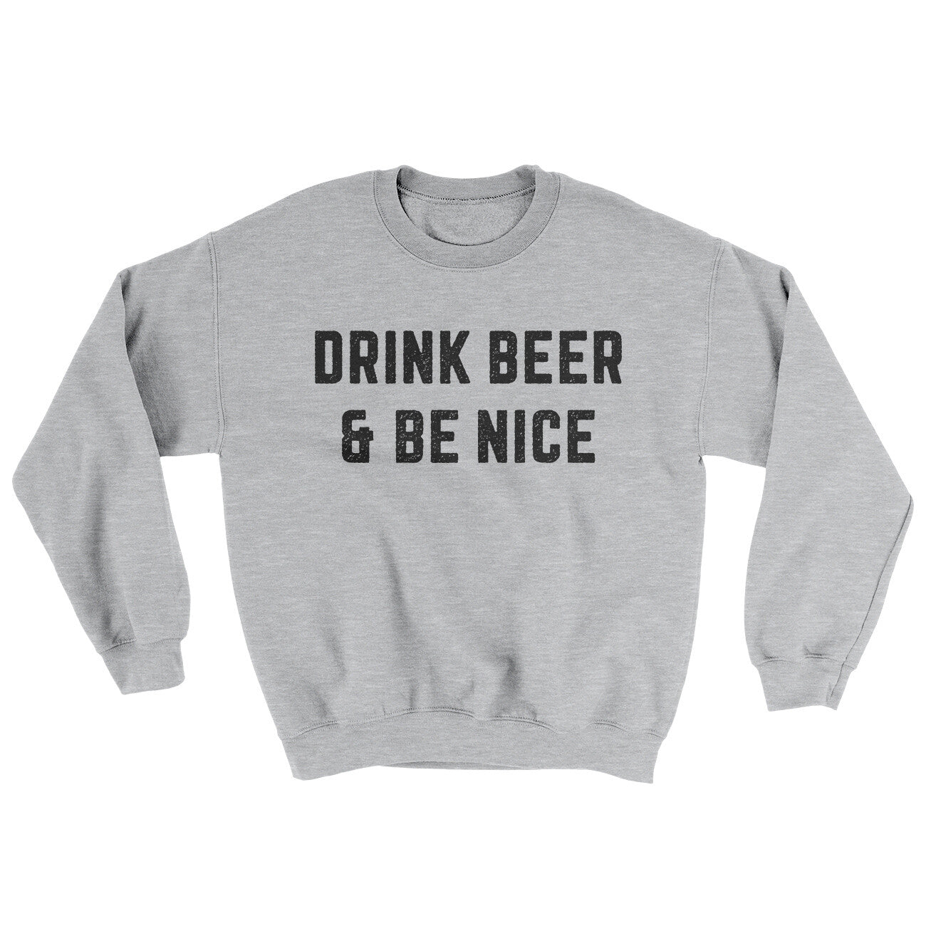 Drink Beer And Be Nice Ugly Sweater | Funny Shirt from Famous In Real Life
