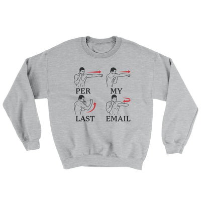 Per My Last Email Ugly Sweater Sport Grey | Funny Shirt from Famous In Real Life