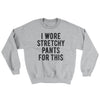 I Wore Stretchy Pants For This Ugly Sweater Sport Grey | Funny Shirt from Famous In Real Life