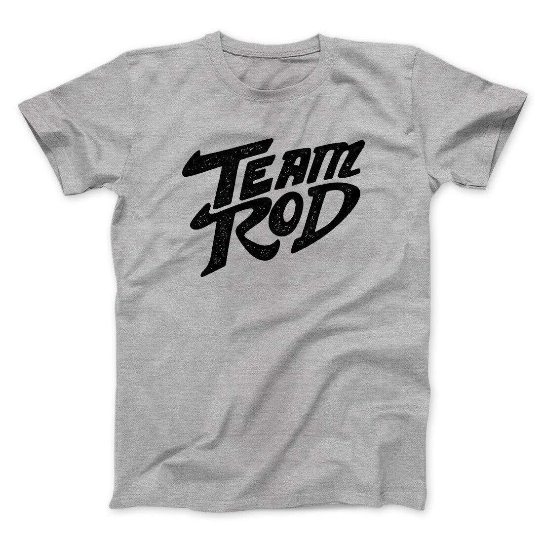 Team Rod Funny Movie Men/Unisex T-Shirt Sport Grey | Funny Shirt from Famous In Real Life