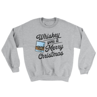 Whiskey You A Merry Christmas Ugly Sweater Sport Grey | Funny Shirt from Famous In Real Life