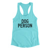 Dog Person Women's Racerback Tank Tahiti Blue | Funny Shirt from Famous In Real Life