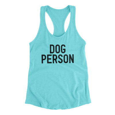Dog Person Women's Racerback Tank Tahiti Blue | Funny Shirt from Famous In Real Life