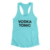 Vodka Tonic Women's Racerback Tank Tahiti Blue | Funny Shirt from Famous In Real Life