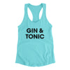 Gin And Tonic Women's Racerback Tank Tahiti Blue | Funny Shirt from Famous In Real Life