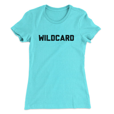 Wildcard Funny Women's T-Shirt Tahiti Blue | Funny Shirt from Famous In Real Life