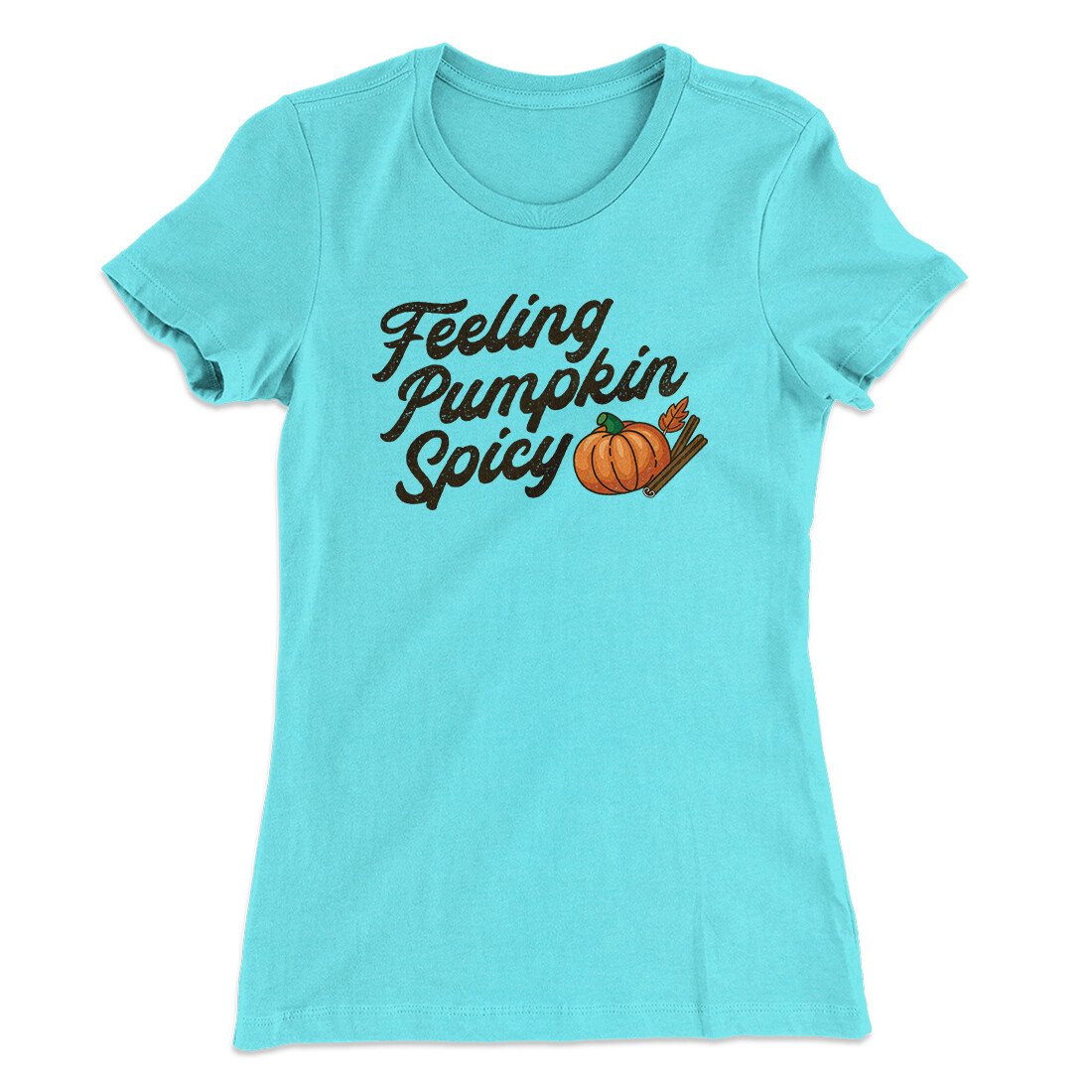 Feeling Pumpkin Spicy Funny Thanksgiving Women's T-Shirt | Funny Shirt from Famous In Real Life