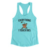 Everything I Touch Dies Women's Racerback Tank Tahiti Blue | Funny Shirt from Famous In Real Life