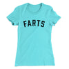 Farts Funny Women's T-Shirt Tahiti Blue | Funny Shirt from Famous In Real Life