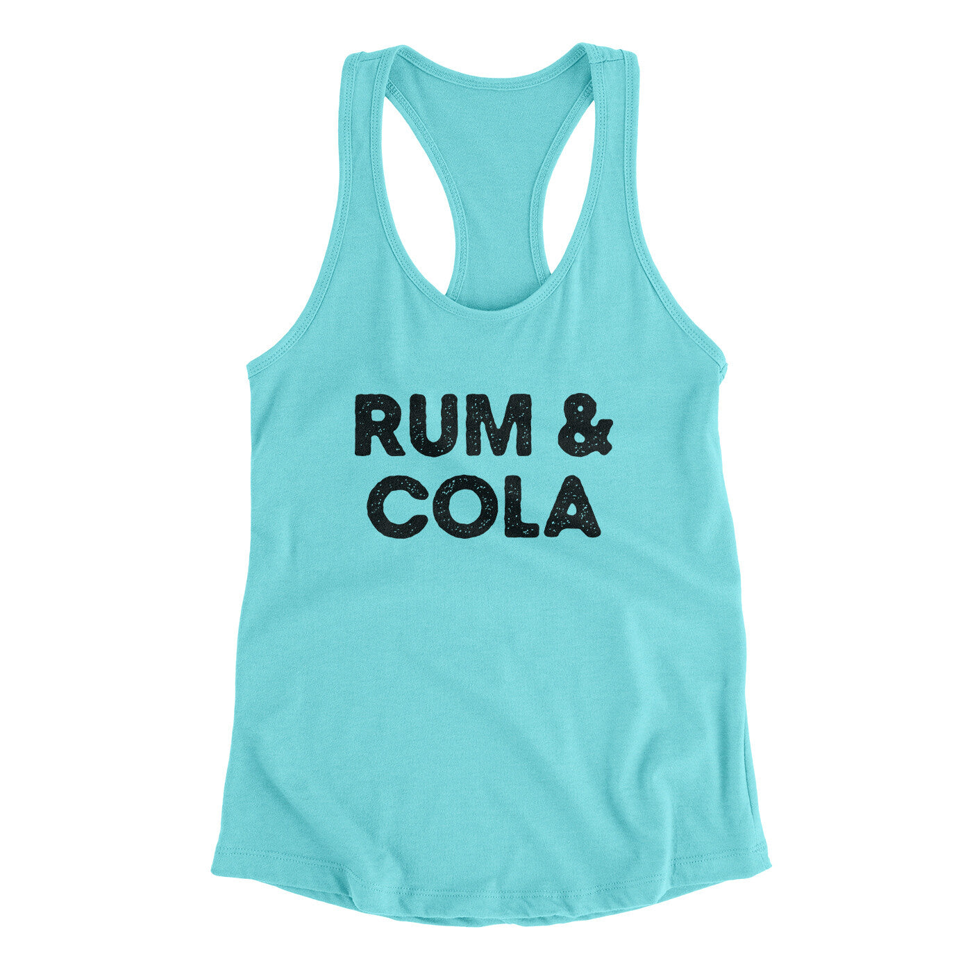 Rum And Cola Women's Racerback Tank | Funny Shirt from Famous In Real Life