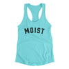 Moist Funny Women's Racerback Tank Tahiti Blue | Funny Shirt from Famous In Real Life