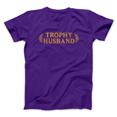 Trophy Husband Funny Men/Unisex T-Shirt Team Purple | Funny Shirt from Famous In Real Life