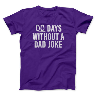00 Days Without A Dad Joke Funny Men/Unisex T-Shirt Team Purple | Funny Shirt from Famous In Real Life