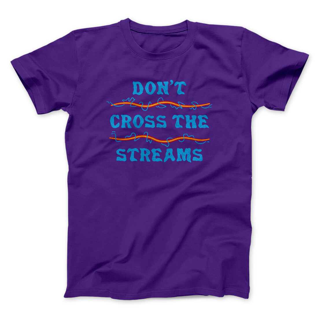 Don't Cross Streams Funny Movie Men/Unisex T-Shirt | Funny Shirt from Famous In Real Life