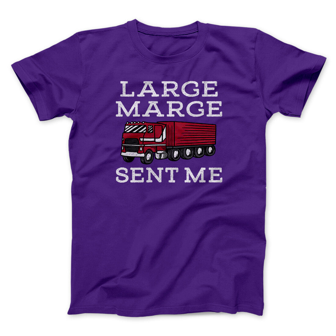 Large Marge Sent Me Funny Movie Men/Unisex T-Shirt | Funny Shirt from Famous In Real Life