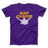Nap Champ Men/Unisex T-Shirt Team Purple | Funny Shirt from Famous In Real Life