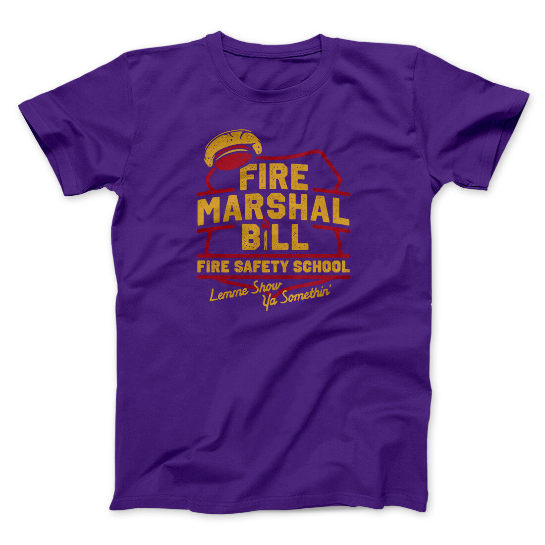 Fire Marshal Bill Fire Safety School Funny Movie Men/Unisex T-Shirt | Funny Shirt from Famous In Real Life