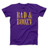 Bad And Boozy Men/Unisex T-Shirt Team Purple | Funny Shirt from Famous In Real Life