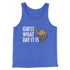 Guess What Day It Is Funny Men/Unisex Tank Top True Royal TriBlend | Funny Shirt from Famous In Real Life