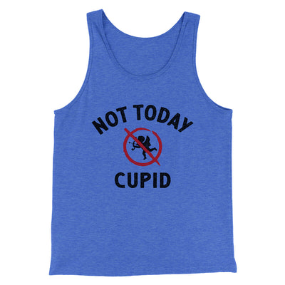Not Today Cupid Men/Unisex Tank Top True Royal TriBlend | Funny Shirt from Famous In Real Life