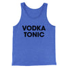 Vodka Tonic Men/Unisex Tank Top True Royal TriBlend | Funny Shirt from Famous In Real Life