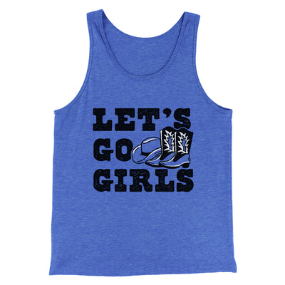 Lets Go Girls Men/Unisex Tank Top True Royal TriBlend | Funny Shirt from Famous In Real Life