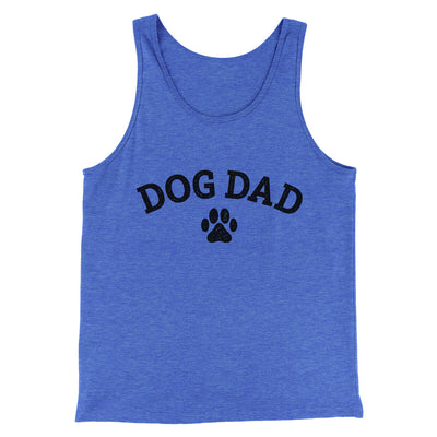 Dog Dad Men/Unisex Tank Top True Royal TriBlend | Funny Shirt from Famous In Real Life
