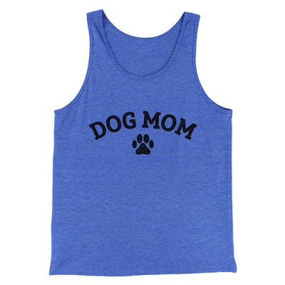 Dog Mom Men/Unisex Tank Top True Royal TriBlend | Funny Shirt from Famous In Real Life