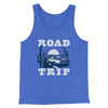 Road Trip Men/Unisex Tank Top True Royal TriBlend | Funny Shirt from Famous In Real Life