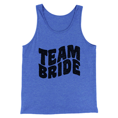 Team Bride Men/Unisex Tank Top True Royal TriBlend | Funny Shirt from Famous In Real Life