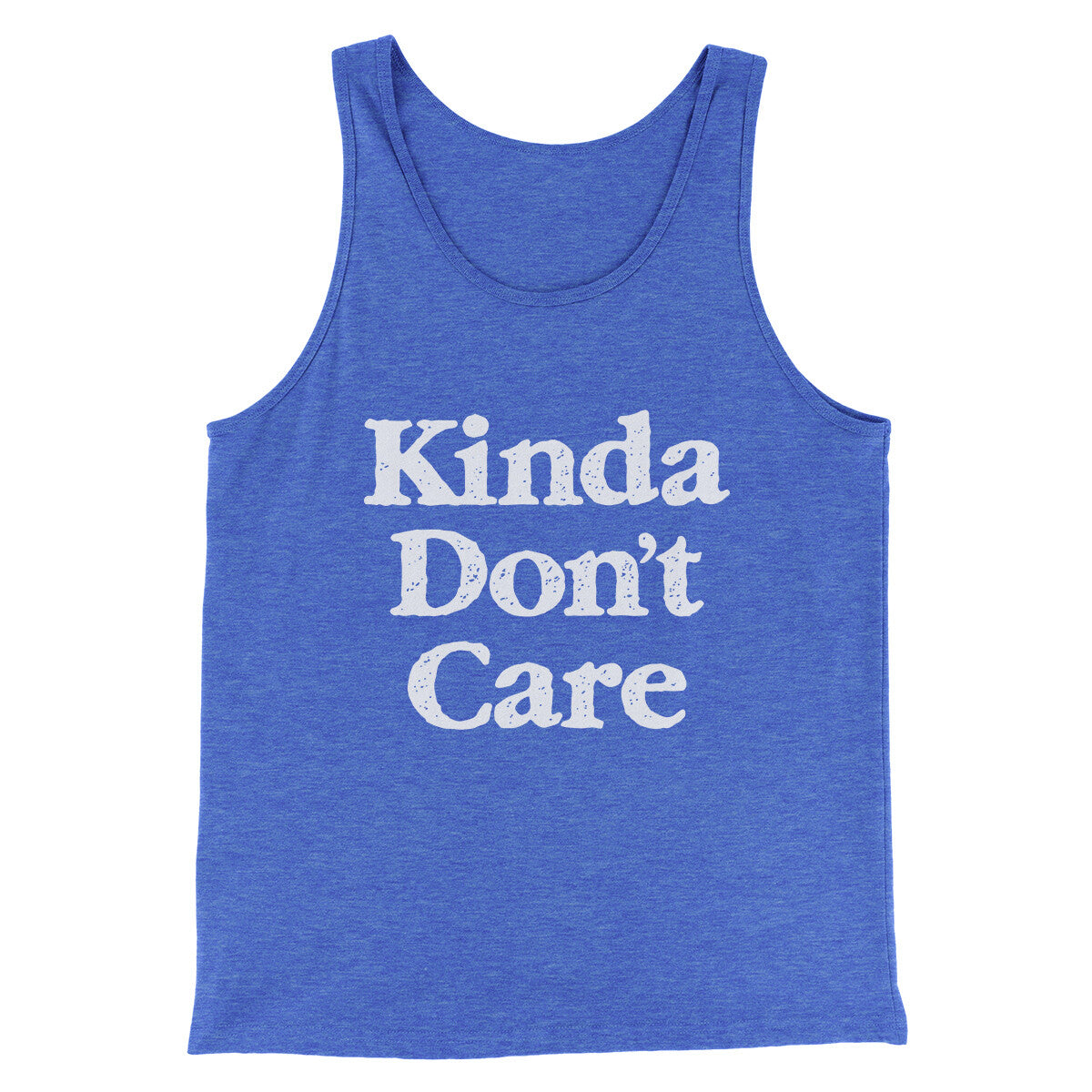 Kinda Don't Care Funny Men/Unisex Tank Top | Funny Shirt from Famous In Real Life