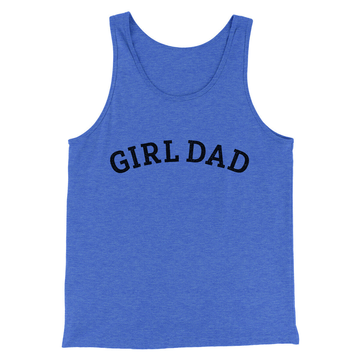 Girl Dad Men/Unisex Tank Top True Royal TriBlend | Funny Shirt from Famous In Real Life