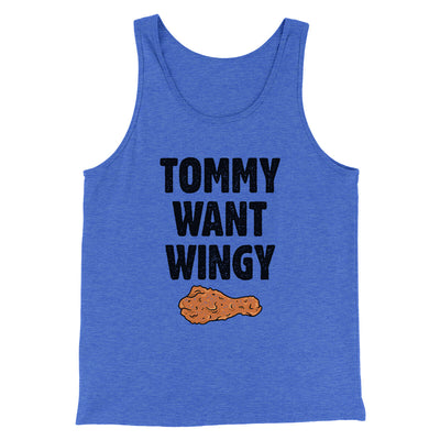 Tommy Want Wingy Funny Movie Men/Unisex Tank Top True Royal TriBlend | Funny Shirt from Famous In Real Life