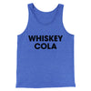Whiskey Cola Men/Unisex Tank Top True Royal TriBlend | Funny Shirt from Famous In Real Life