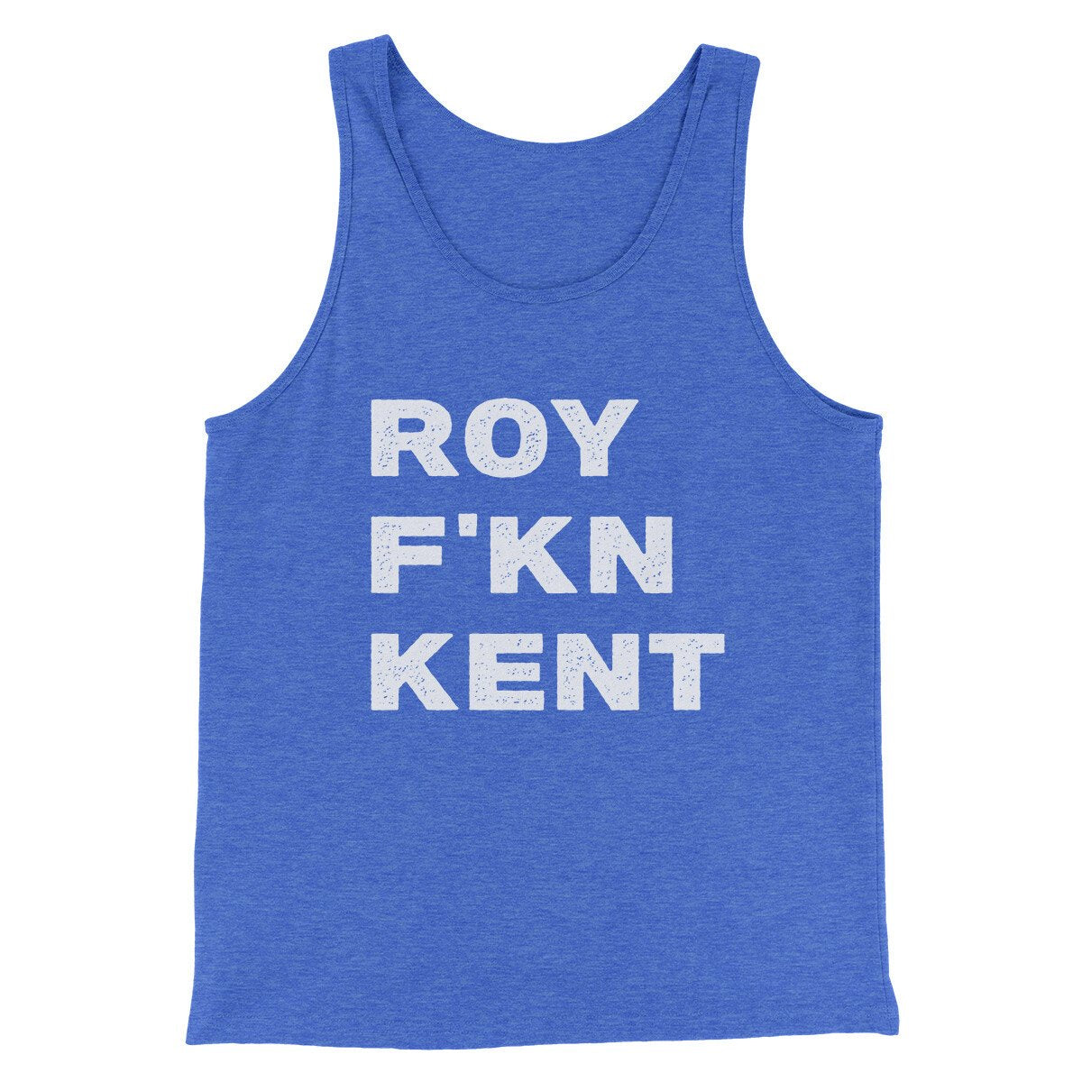 Roy F-Kn Kent Men/Unisex Tank Top | Funny Shirt from Famous In Real Life
