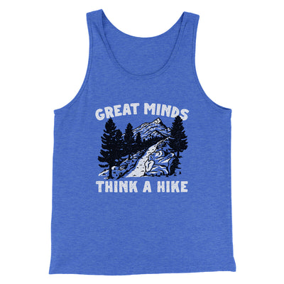 Great Minds Think A Hike Men/Unisex Tank Top True Royal TriBlend | Funny Shirt from Famous In Real Life